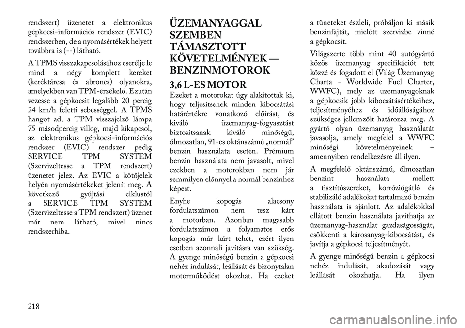 Lancia Thema 2011  Kezelési és karbantartási útmutató (in Hungarian) rendszert) üzenetet a elektronikus 
gépkocsi