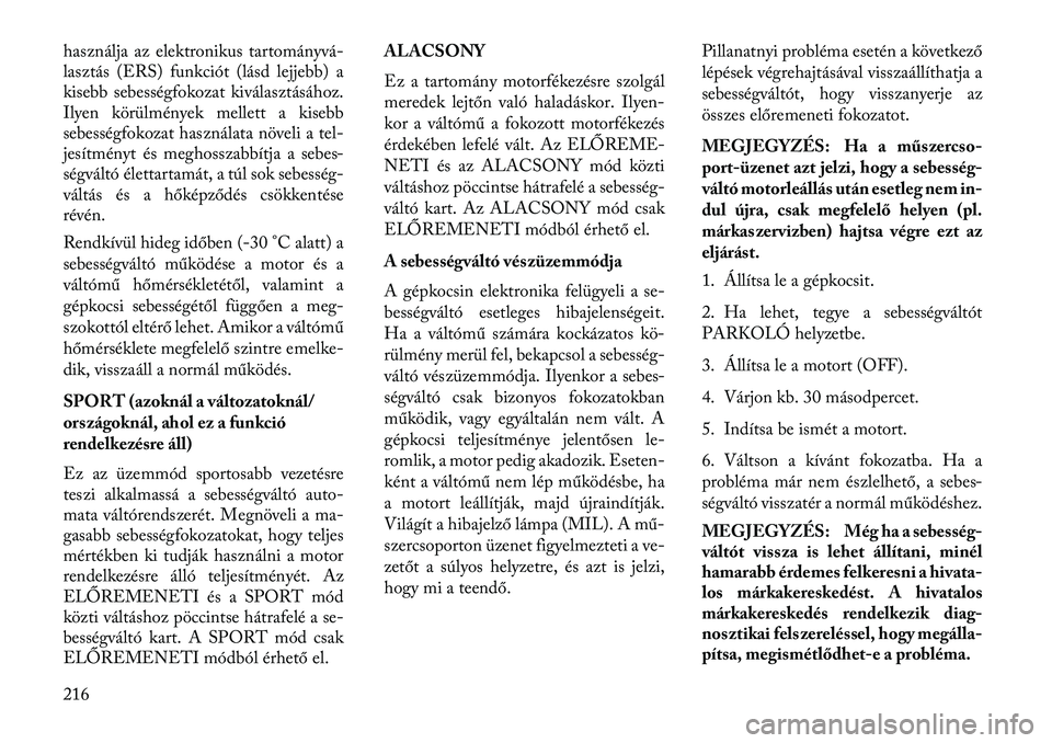 Lancia Thema 2013  Kezelési és karbantartási útmutató (in Hungarian) használja az elektronikus tartományvá