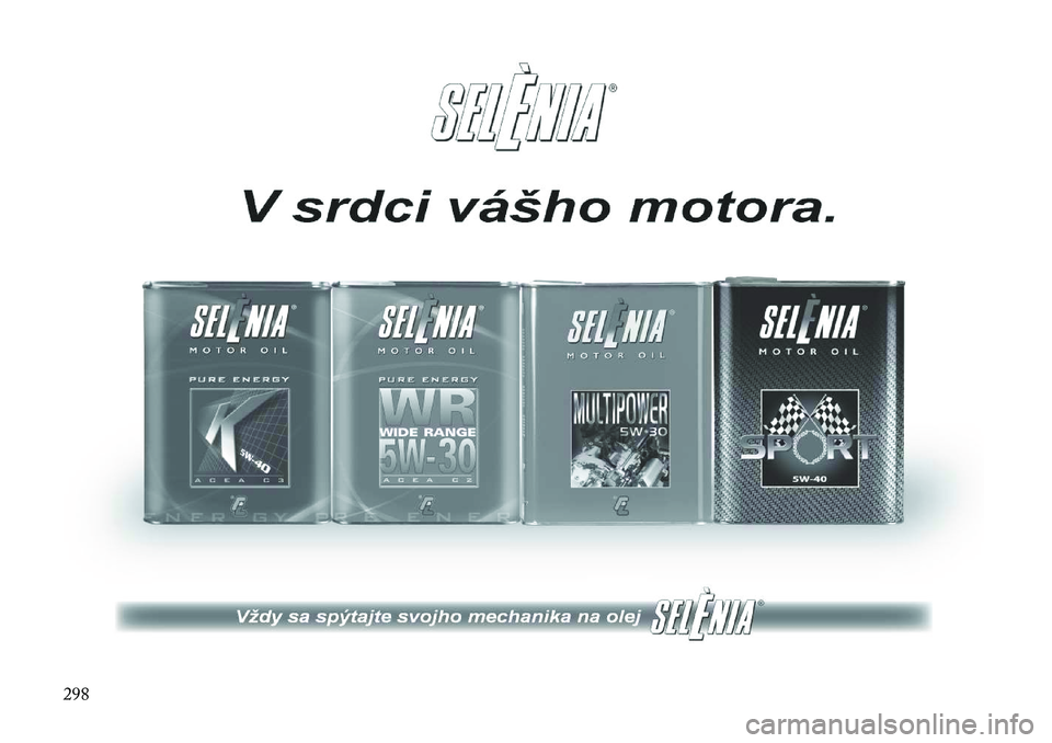 Lancia Thema 2011  Návod na použitie a údržbu (in Slovak) 298  