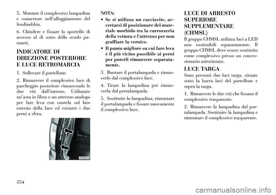 Lancia Voyager 2012 Libretto Uso Manutenzione (in Italian) 5. Montare il complessivo lampadina
e connettore nellalloggiamento delfendinebbia.
6. Chiudere e fissare lo sportello di
accesso al di sotto dello scudo pa-raurti.
INDICATORE DI
DIREZIONE POSTER Lancia Voyager 2012 Libretto Uso Manutenzione (in Italian) 5. Montare il complessivo lampadina
e connettore nellalloggiamento delfendinebbia.
6. Chiudere e fissare lo sportello di
accesso al di sotto dello scudo pa-raurti.
INDICATORE DI
DIREZIONE POSTER