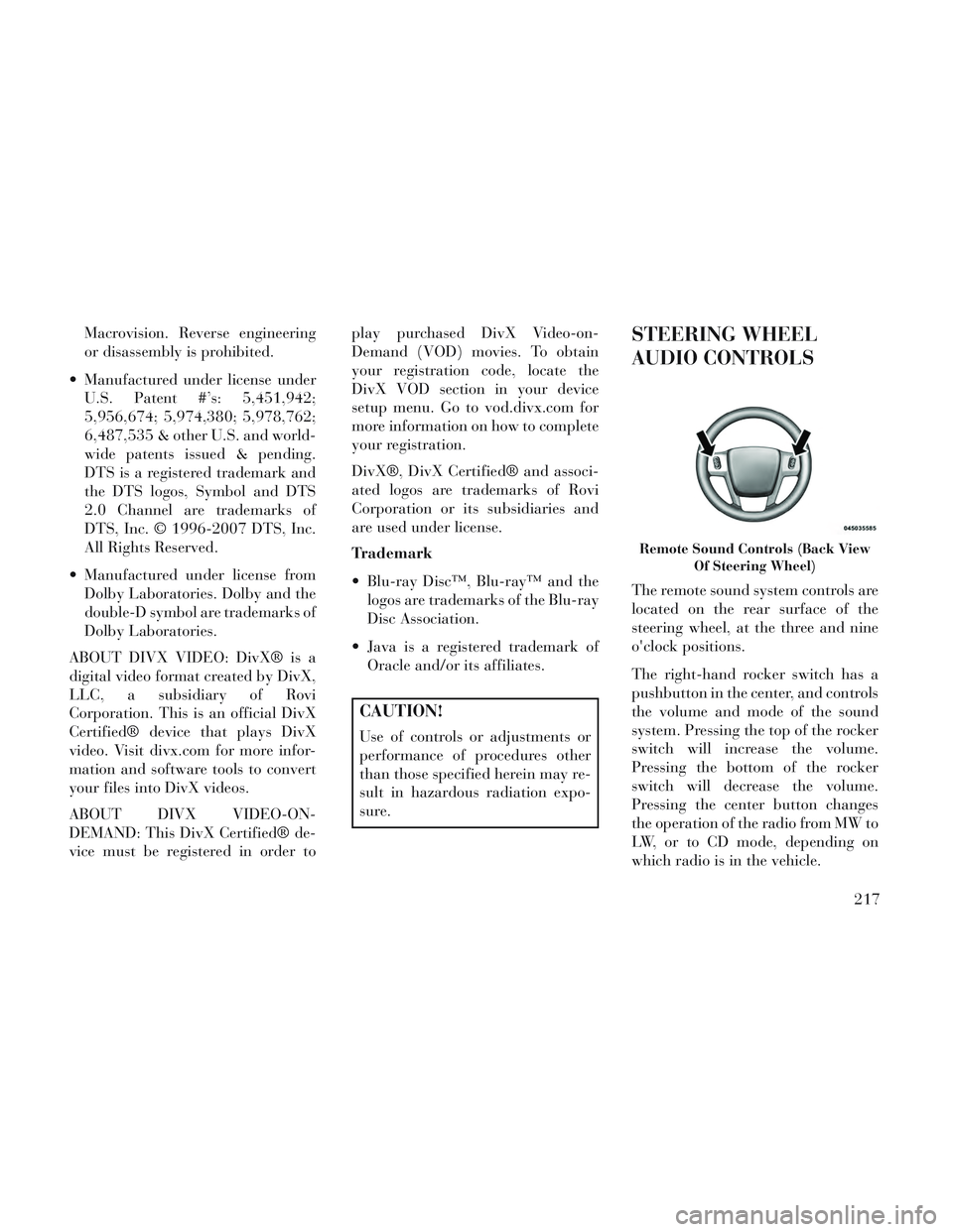 Lancia Voyager 2014 Owner handbook (in English) Macrovision. Reverse engineering
or disassembly is prohibited.
Manufactured under license under U.S. Patent #’s: 5,451,942;
5,956,674; 5,974,380; 5,978,762;
6,487,535 & other U.S. and world-
wide p Lancia Voyager 2014 Owner handbook (in English) Macrovision. Reverse engineering
or disassembly is prohibited.
Manufactured under license under U.S. Patent #’s: 5,451,942;
5,956,674; 5,974,380; 5,978,762;
6,487,535 & other U.S. and world-
wide p