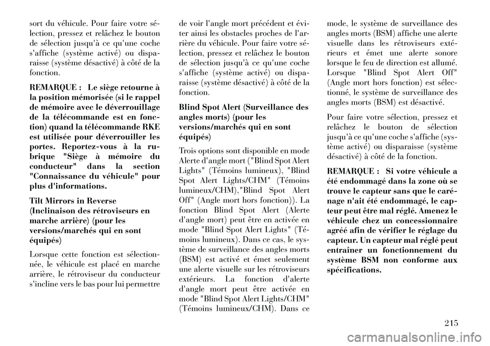 Lancia Voyager 2013 Notice dentretien (in French) sort du véhicule. Pour faire votre séÂ
lection, pressez et relâchez le bouton
de sélectionjusquà cequune coche
saffiche (système activé) ou dispa-
raisse (système désactivé) à côté de Lancia Voyager 2013 Notice dentretien (in French) sort du véhicule. Pour faire votre séÂ
lection, pressez et relâchez le bouton
de sélectionjusquà cequune coche
saffiche (système activé) ou dispa-
raisse (système désactivé) à côté de