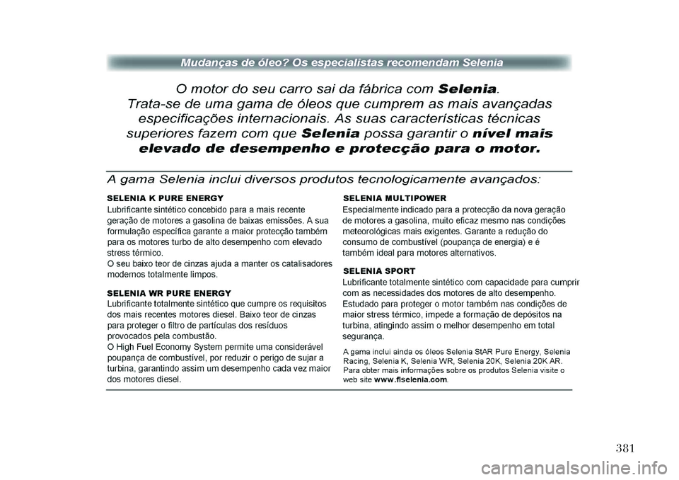 Lancia Voyager 2013  Manual de Uso e Manutenção (in Portuguese) 381  