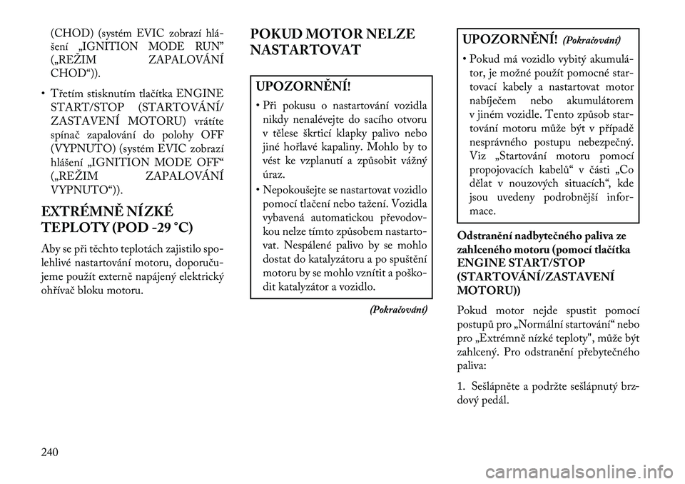 Lancia Voyager 2013 Návod k použití a údržbě (in Czech) (CHOD) (systém EVIC zobrazí hlá Lancia Voyager 2013 Návod k použití a údržbě (in Czech) (CHOD) (systém EVIC zobrazí hlá