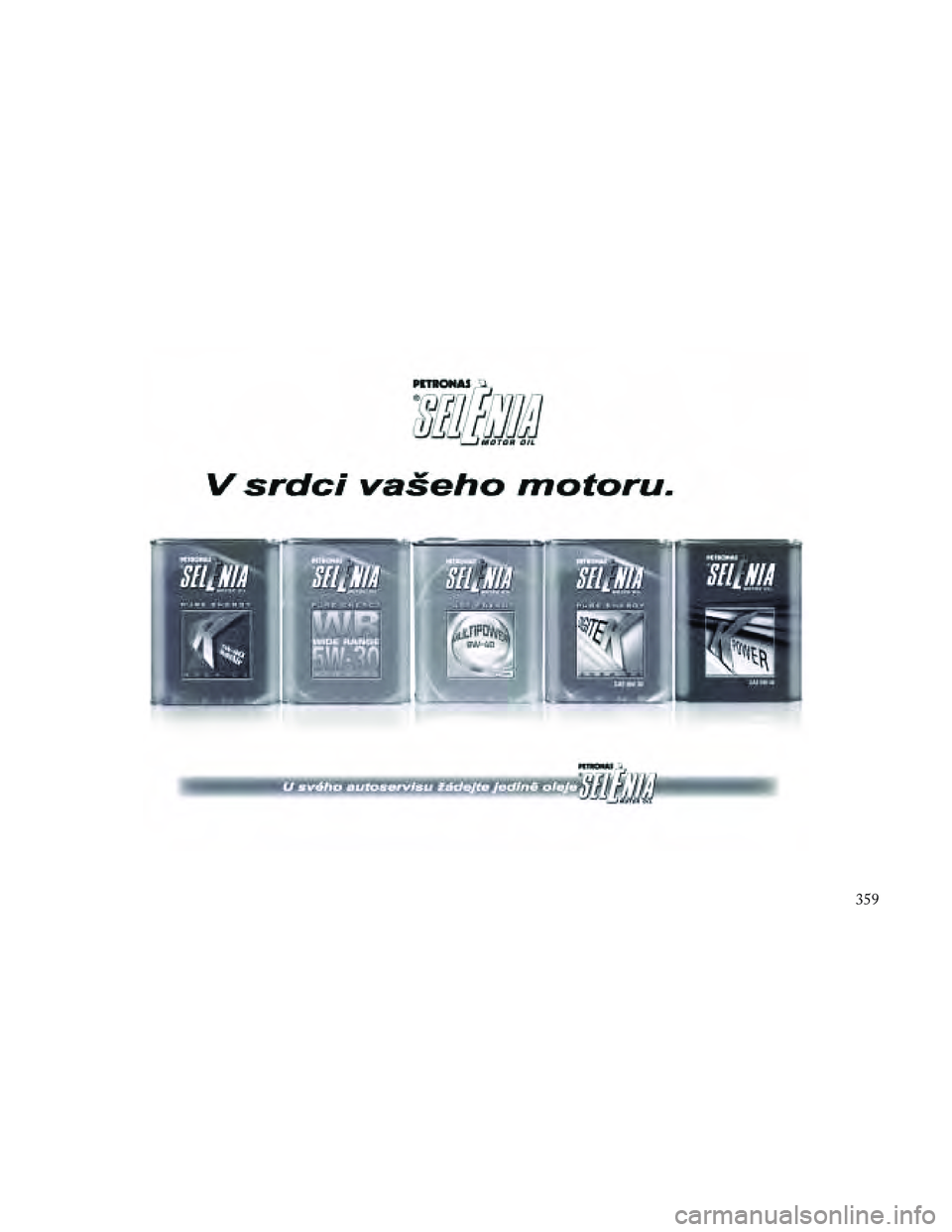 Lancia Voyager 2014 Návod k použití a údržbě (in Czech) 359 Lancia Voyager 2014 Návod k použití a údržbě (in Czech) 359