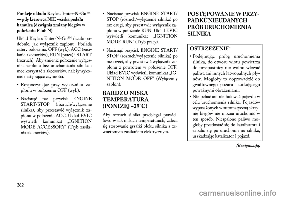 Lancia Voyager 2013 Instrukcja obsługi (in Polish) Funkcje układu Keyless Enter Lancia Voyager 2013 Instrukcja obsługi (in Polish) Funkcje układu Keyless Enter