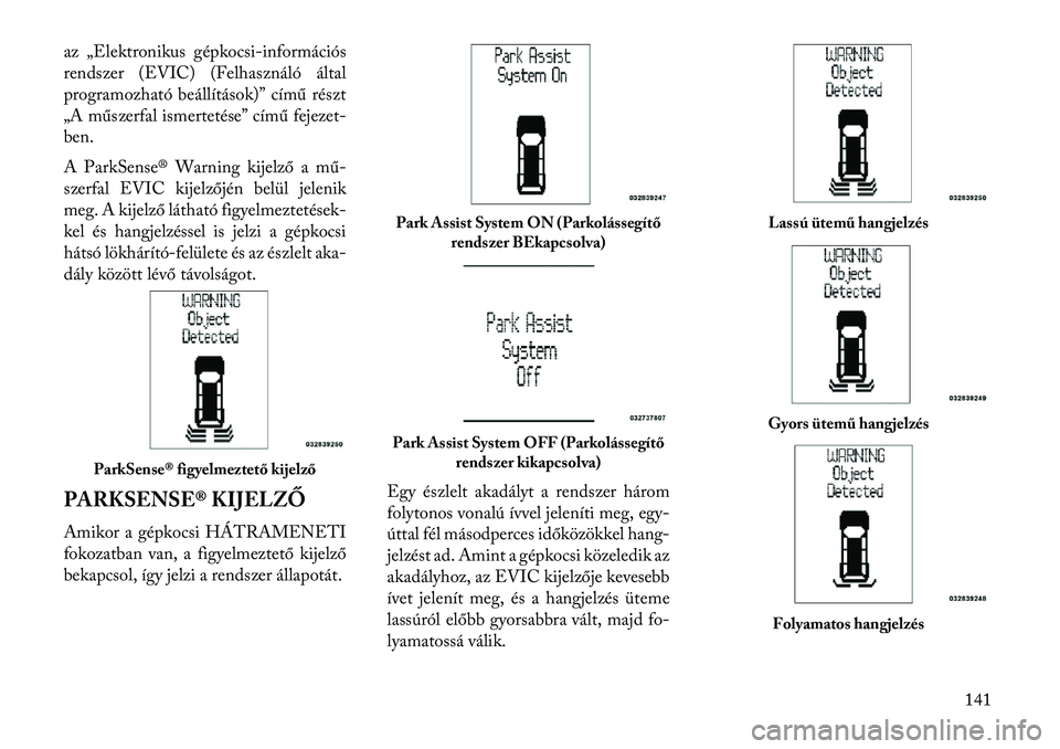 Lancia Voyager 2013  Kezelési és karbantartási útmutató (in Hungarian) az „Elektronikus gépkocsi