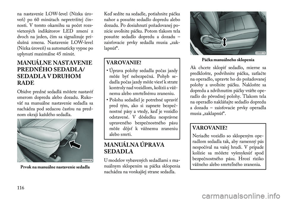Lancia Voyager 2013  Návod na použitie a údržbu (in Slovak) na nastavenie LOW-level (Nízka úro