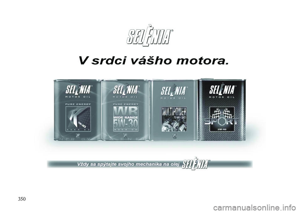 Lancia Voyager 2013  Návod na použitie a údržbu (in Slovak) 350  
