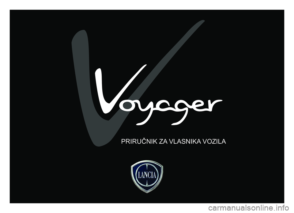 Lancia Voyager 2014  Knjižica za upotrebu i održavanje (in Croatian) PRIRUČNIK ZA VLASNIKA VOZILA 