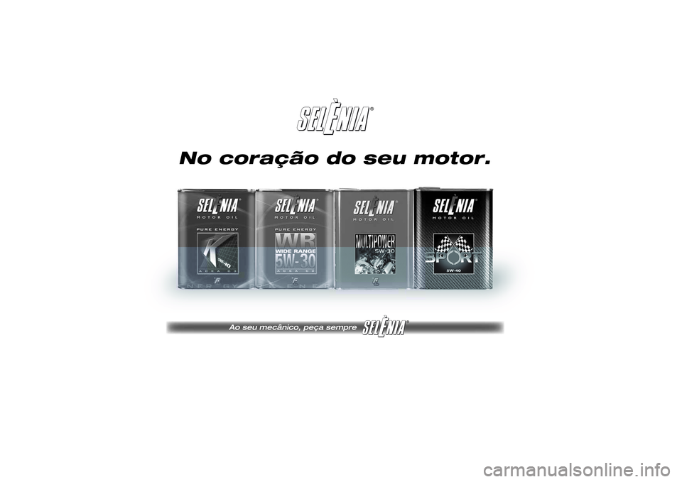 Lancia Ypsilon 2014 Manual de Uso e Manutenção (in Portuguese) ®
® Lancia Ypsilon 2014 Manual de Uso e Manutenção (in Portuguese) ®
®