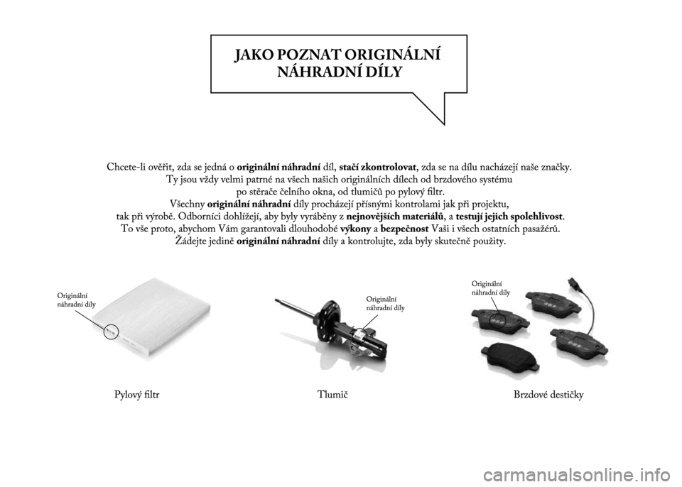 Lancia Ypsilon 2015 Návod k použití a údržbě (in Czech) Lancia Ypsilon 2015 Návod k použití a údržbě (in Czech)