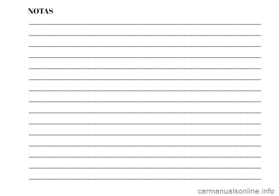 Lancia Delta 2011 Manual de Empleo y Cuidado (in Spanish) NOTAS
..................................................................................................................................................................
............................... Lancia Delta 2011 Manual de Empleo y Cuidado (in Spanish) NOTAS
..................................................................................................................................................................
...............................