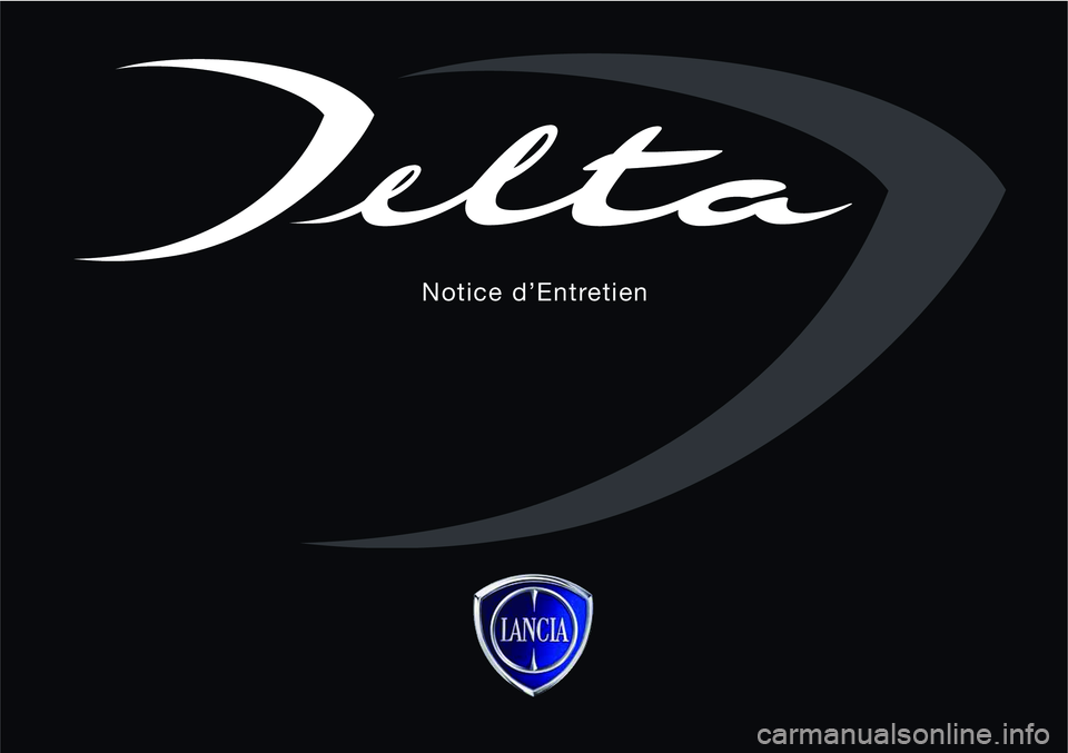 Lancia Delta 2015 Notice dentretien (in French) Notice d’Entretien Lancia Delta 2015 Notice dentretien (in French) Notice d’Entretien