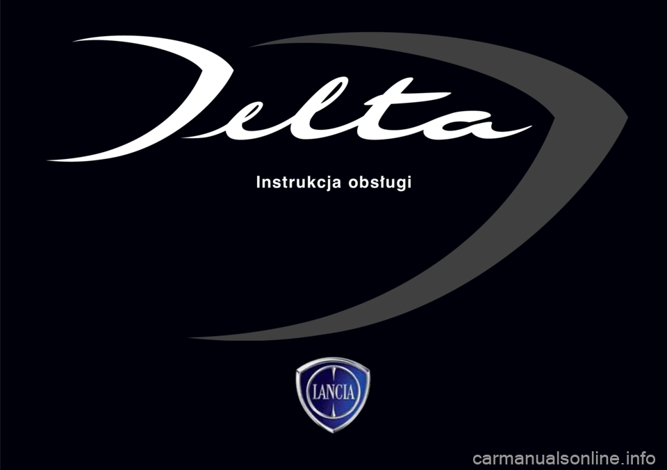 Lancia Delta 2008  Instrukcja obsługi (in Polish) Instrukcja obs∏ugi 