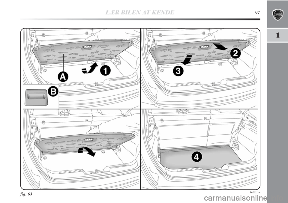 Lancia Delta 2011  Brugs- og vedligeholdelsesvejledning (in Danish) LÆR BILEN AT KENDE97
1
fig. 63L0E0221m 