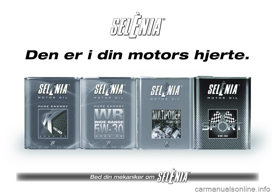 Lancia Delta 2013 Brugs- og vedligeholdelsesvejledning (in Danish) ®
Bed din mekaniker om
®
Den er i din motors hjerte. Lancia Delta 2013 Brugs- og vedligeholdelsesvejledning (in Danish) ®
Bed din mekaniker om
®
Den er i din motors hjerte.
