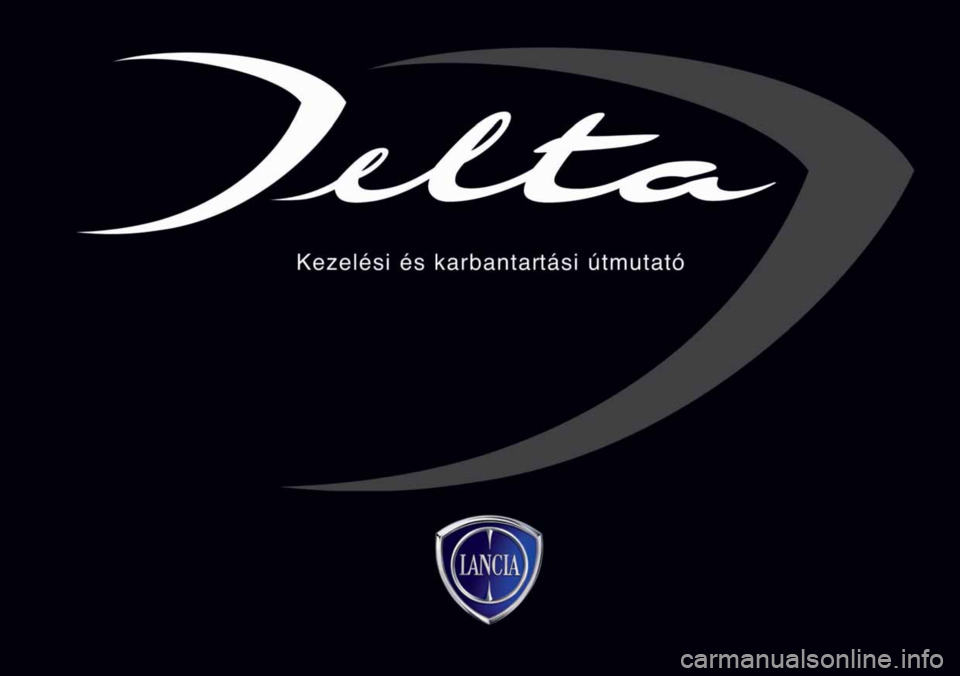 Lancia Delta 2008  Kezelési és karbantartási útmutató (in Hungarian) 