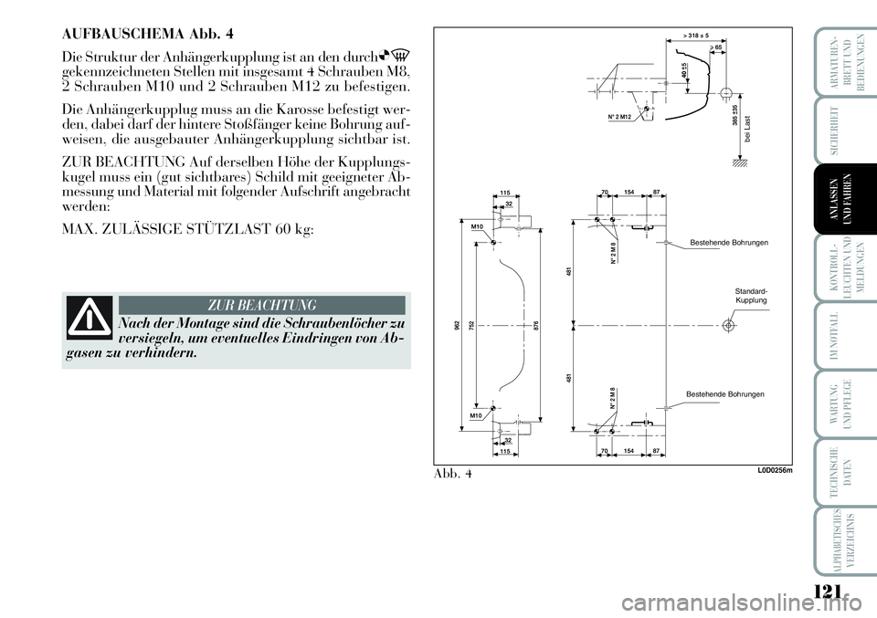 Lancia Musa 2011 Betriebsanleitung (in German) 121
KONTROLL-
LEUCHTEN UND
MELDUNGEN
ARMATUREN -
BRETT UND
BEDIENUNGEN
SICHERHEIT
ANLASSEN
UND FAHREN
IM NOTFALL
WARTUNG
UND PFLEGE
TECHNISCHE
DATEN
ALPHABETISCHESVERZEICHNIS
bei Last
Standard-
Kuppl Lancia Musa 2011 Betriebsanleitung (in German) 121
KONTROLL-
LEUCHTEN UND
MELDUNGEN
ARMATUREN -
BRETT UND
BEDIENUNGEN
SICHERHEIT
ANLASSEN
UND FAHREN
IM NOTFALL
WARTUNG
UND PFLEGE
TECHNISCHE
DATEN
ALPHABETISCHESVERZEICHNIS
bei Last
Standard-
Kuppl