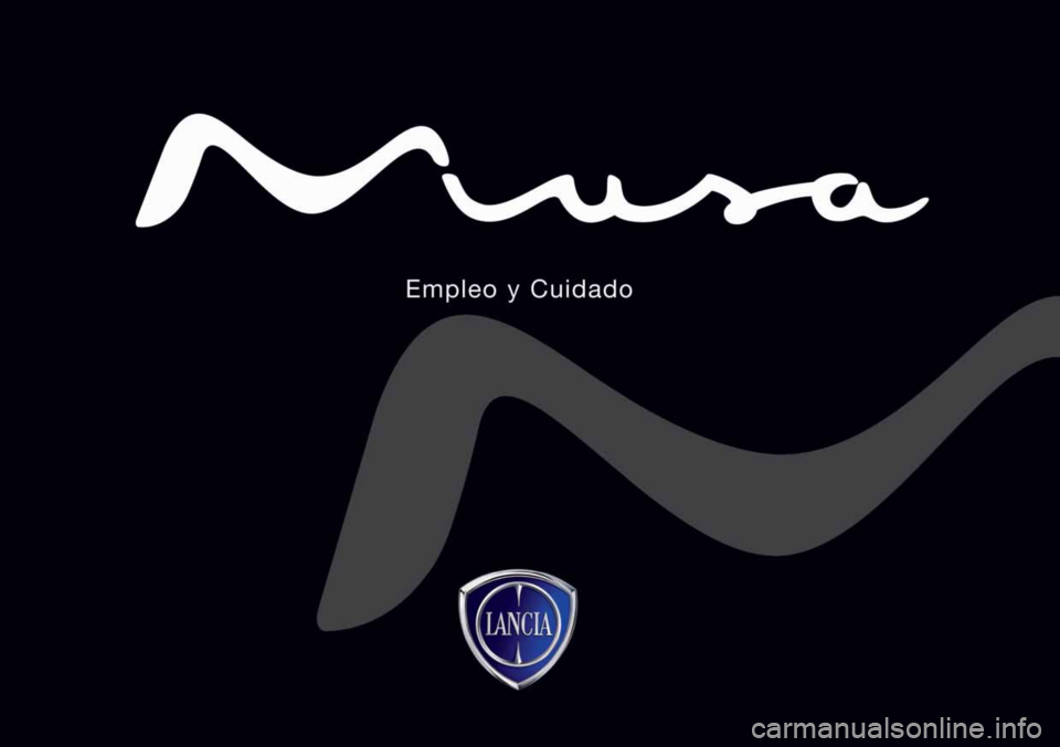 Lancia Musa 2009 Manual de Empleo y Cuidado (in Spanish) Lancia Musa 2009 Manual de Empleo y Cuidado (in Spanish)