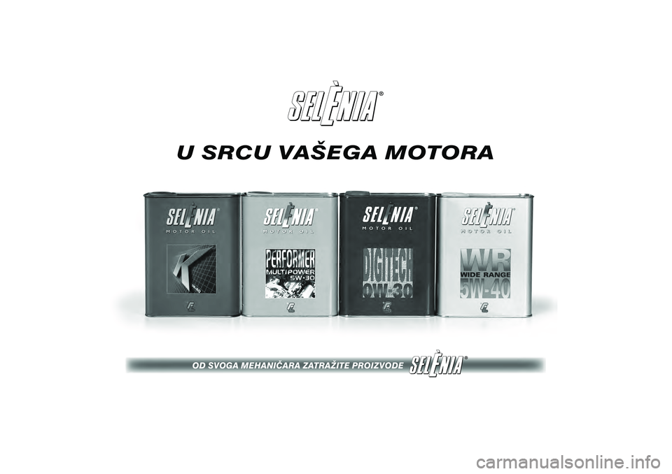 Lancia Musa 2012  Knjižica s uputama za uporabu i održavanje (in Croatian) U SRCU VA[EGA MOTORA
OD SVOGA MEHANI^ARA ZATRA@ITE PROIZVODE 