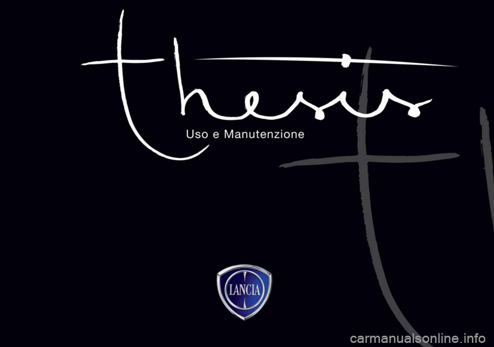 Lancia Thesis 2009 Libretto Uso Manutenzione (in Italian) Lancia Thesis 2009 Libretto Uso Manutenzione (in Italian)