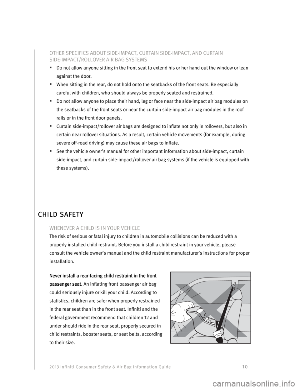 INFINITI FX 2013  Consumer Safety And Air Bag Information Guide 2013 Infiniti Consumer Safety & Air Bag Information Guide                                         10 
OTHER SPECIFICS ABOUT SIDE-IMPACT, CURTAIN SIDE-IMPACT, AND CURTAIN  
SIDE-IMPACT/ROLLOVER AIR BAG