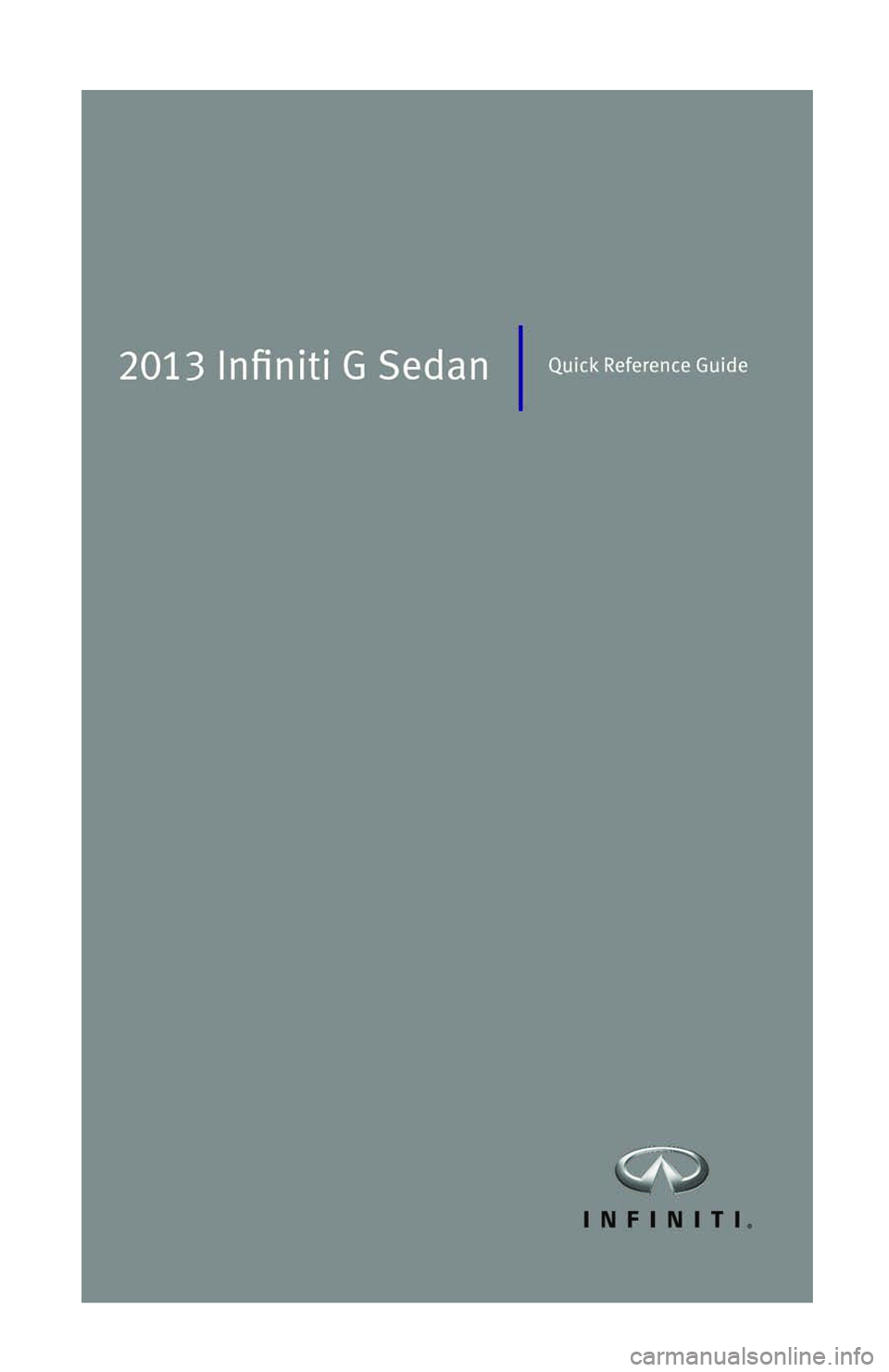 INFINITI G SEDAN 2013  Quick Reference Guide 
