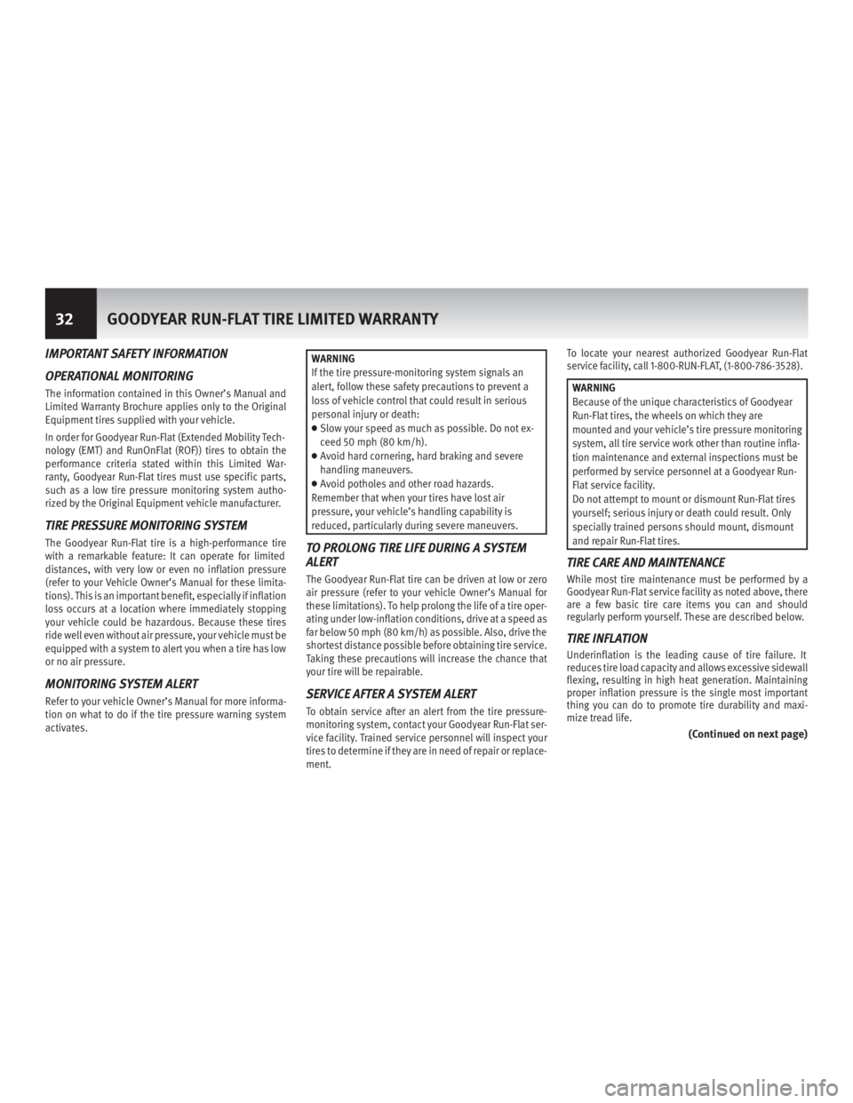 INFINITI M HYBRID 2013 Warranty Information Booklet IMPORTANT SAFETY INFORMATION
OPERATIONAL MONITORING
The information contained in this Owner’s Manual and
Limited Warranty Brochure applies only to the Original
Equipment tires supplied with your veh INFINITI M HYBRID 2013 Warranty Information Booklet IMPORTANT SAFETY INFORMATION
OPERATIONAL MONITORING
The information contained in this Owner’s Manual and
Limited Warranty Brochure applies only to the Original
Equipment tires supplied with your veh