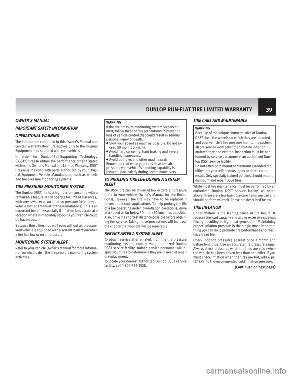 INFINITI M HYBRID 2013 Warranty Information Booklet OWNER’S MANUAL
IMPORTANT SAFETY INFORMATION
OPERATIONAL WARNING
The information contained in this Owner’s Manual and
Limited Warranty Brochure applies only to the Original
Equipment tires supplied INFINITI M HYBRID 2013 Warranty Information Booklet OWNER’S MANUAL
IMPORTANT SAFETY INFORMATION
OPERATIONAL WARNING
The information contained in this Owner’s Manual and
Limited Warranty Brochure applies only to the Original
Equipment tires supplied