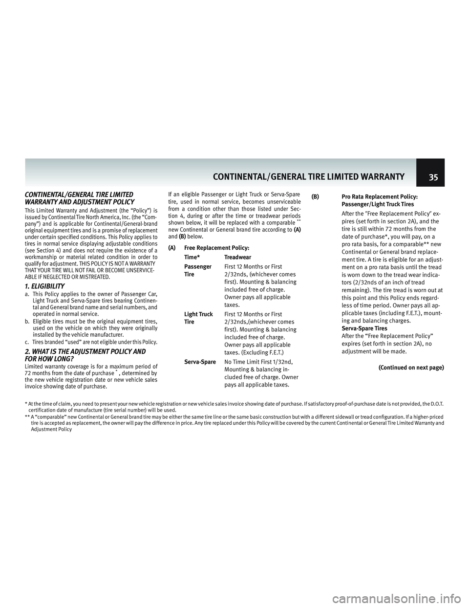 INFINITI QX60 2015  Warranty Information Booklet CONTINENTAL/GENERAL TIRE LIMITED
WARRANTY AND ADJUSTMENT POLICY
This Limited Warranty and Adjustment (the “Policy”) is
issued by Continental Tire North America, Inc. (the “Com-
pany”) and is a