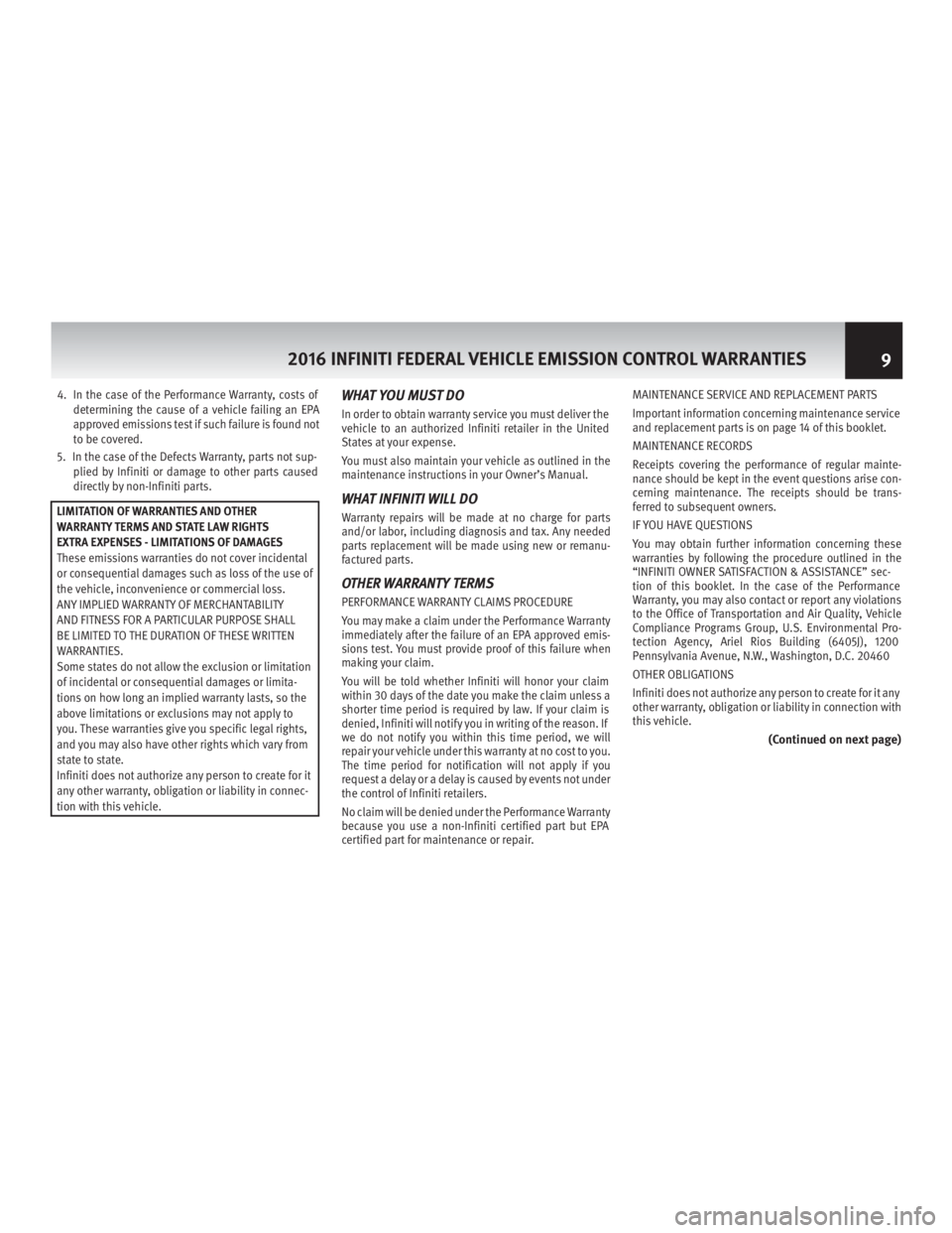 INFINITI QX80 2016  Warranty Information Booklet WARRANTY PARTS LIST
●Fuel injection system
Engine control module/onboard diagnostic device
●Oxygen sensor(s)
●Mass air flow sensor
●Intake manifold
●Throttle body
Catalytic converter(s)
�