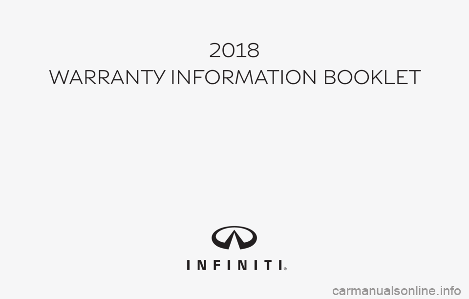 INFINITI QX80 2018  Warranty Information Booklet 2018
WARRANTY INFORMATION BOOKLET 
