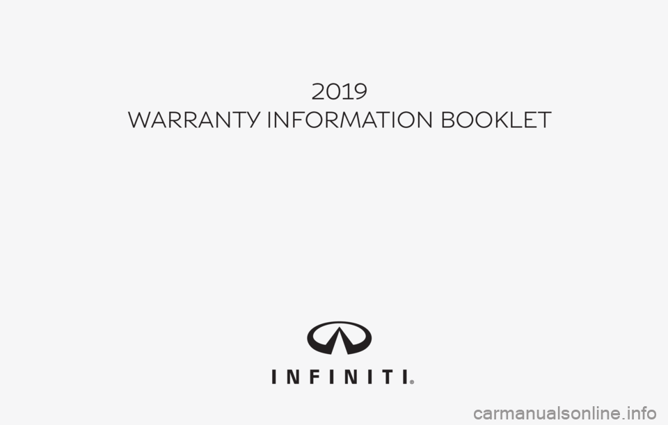 INFINITI QX80 2019  Warranty Information Booklet 2019
WARRANTY INFORMATION BOOKLET 