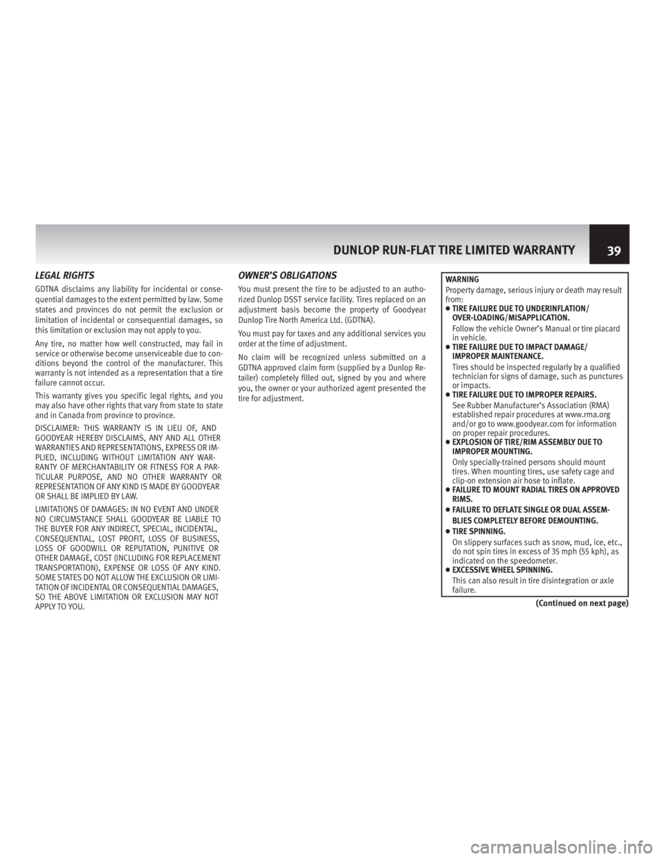 INFINITI Q50 HYBRID 2014  Warranty Information Booklet LEGAL RIGHTS
GDTNA disclaims any liability for incidental or conse-
quential damages to the extent permitted by law. Some
states and provinces do not permit the exclusion or
limitation of incidental o