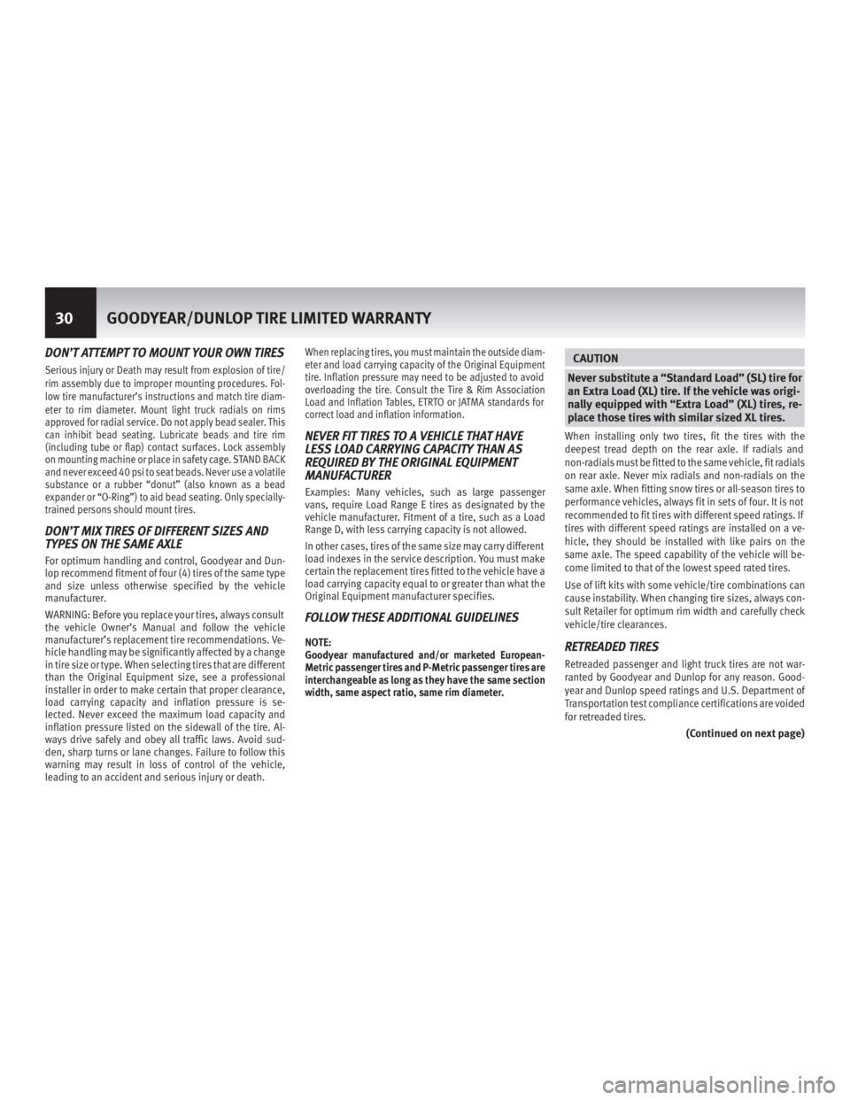 INFINITI Q70 HYBRID 2017 Warranty Information Booklet DON’T ATTEMPT TO MOUNT YOUR OWN TIRES
Serious injury or Death may result from explosion of tire/
rim assembly due to improper mounting procedures. Fol-
low tire manufacturer’s instructions and mat INFINITI Q70 HYBRID 2017 Warranty Information Booklet DON’T ATTEMPT TO MOUNT YOUR OWN TIRES
Serious injury or Death may result from explosion of tire/
rim assembly due to improper mounting procedures. Fol-
low tire manufacturer’s instructions and mat