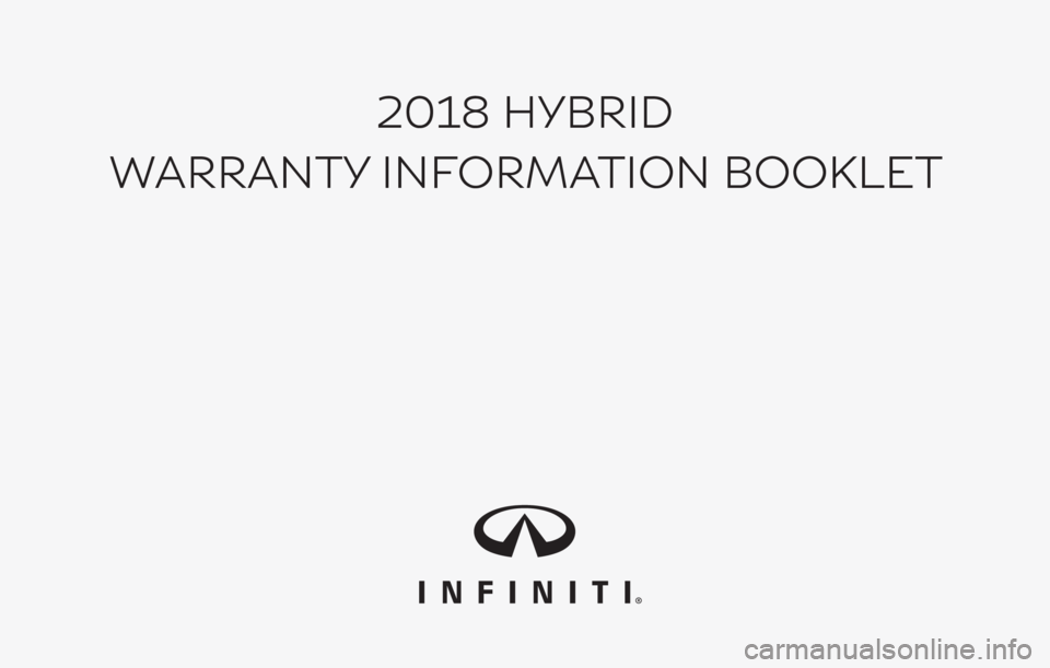 INFINITI Q70 HYBRID 2018  Warranty Information Booklet 2018 HYBRID
WARRANTY INFORMATION BOOKLET 
