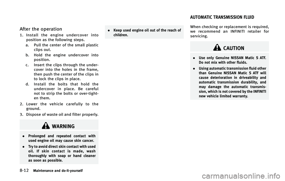 INFINITI Q60 CONVERTIBLE 2015  Owners Manual �����.�B�J�O�U�F�O�B�O�D�F �B�O�E �E�P��J�U��Z�P�V�S�T�F�M�G
�"�G�U�F�S �U�I�F �P�Q�F�S�B�U�J�P�O
�� �*�O�T�U�B�M�M �U�I�F �F�O�H�J�O�F �V�O�E�F�S�D�P�W�F�S �J�O�U�P�Q�P�T�J�U�J�P�O �B�T �U�I�