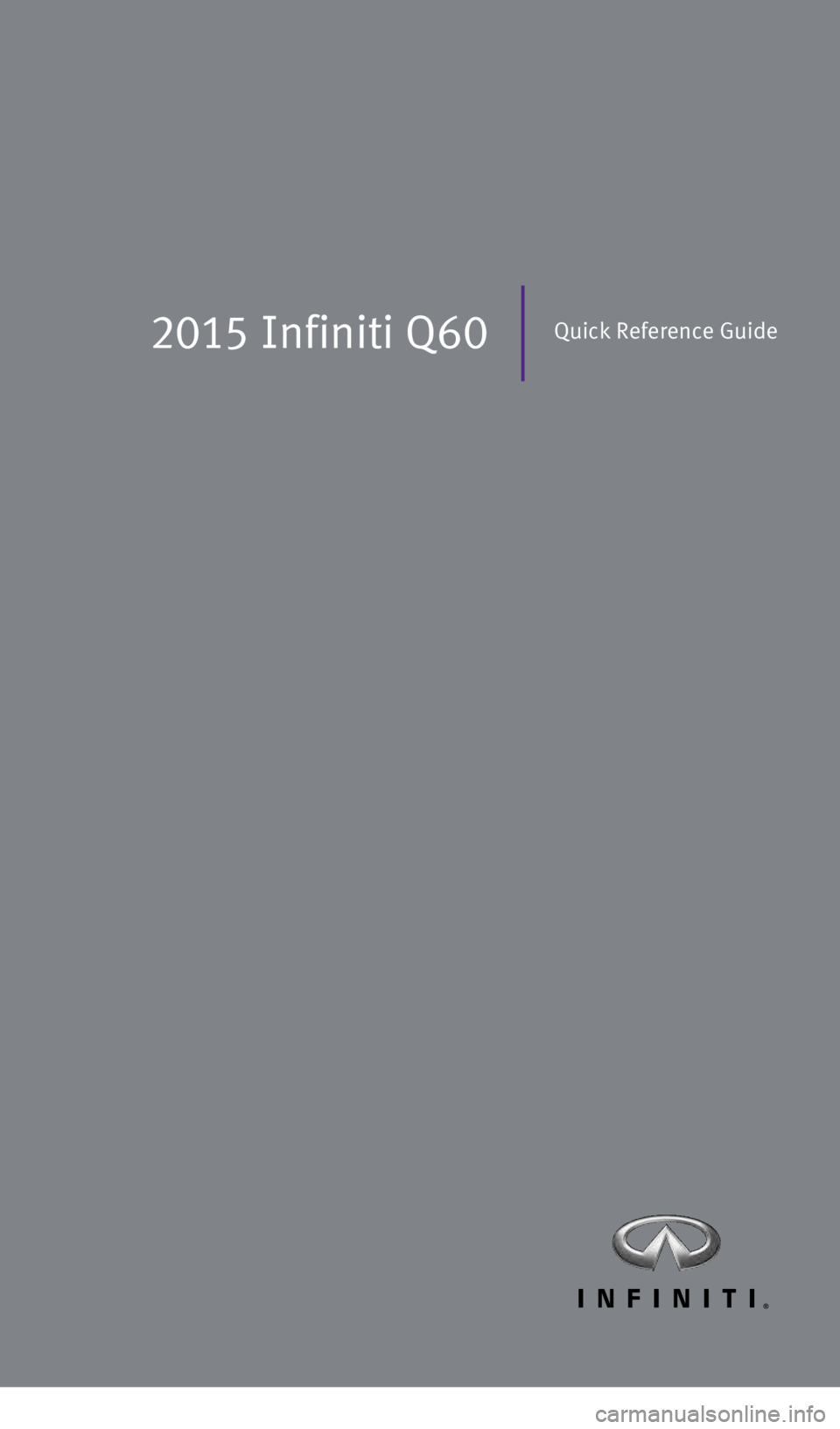 INFINITI Q60 CONVERTIBLE 2015  Quick Reference Guide 