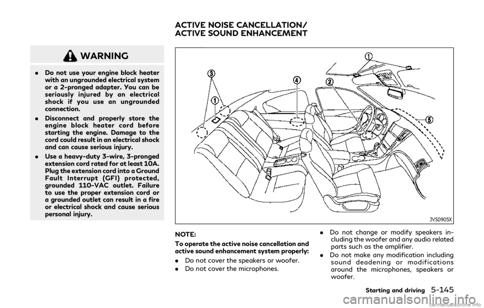 INFINITI Q60 COUPE 2019 Owners Manual WARNING
.Do not use your engine block heater
with an ungrounded electrical system
or a 2-pronged adapter. You can be
seriously injured by an electrical
shock if you use an ungrounded
connection.
. Dis INFINITI Q60 COUPE 2019 Owners Manual WARNING
.Do not use your engine block heater
with an ungrounded electrical system
or a 2-pronged adapter. You can be
seriously injured by an electrical
shock if you use an ungrounded
connection.
. Dis