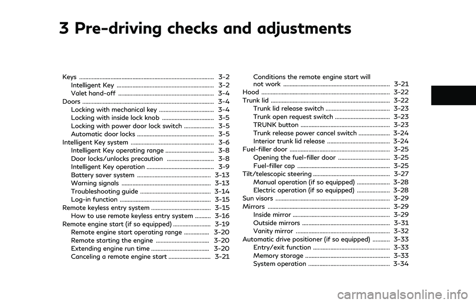 INFINITI Q60 COUPE 2020  Owners Manual 3 Pre-driving checks and adjustments
Keys ........................................................................\
.............. 3-2Intelligent Key ..................................................