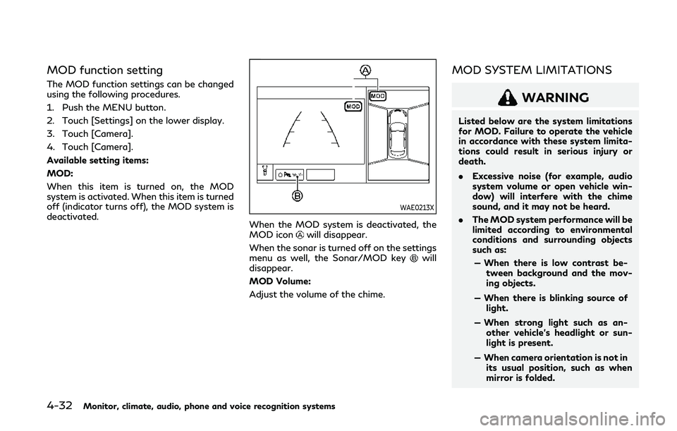 INFINITI Q60 COUPE 2020 Repair Manual 4-32Monitor, climate, audio, phone and voice recognition systems
MOD function setting
The MOD function settings can be changed
using the following procedures.
1. Push the MENU button.
2. Touch [Settin INFINITI Q60 COUPE 2020 Repair Manual 4-32Monitor, climate, audio, phone and voice recognition systems
MOD function setting
The MOD function settings can be changed
using the following procedures.
1. Push the MENU button.
2. Touch [Settin