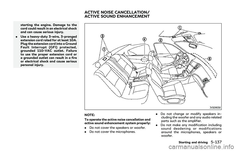 INFINITI Q60 COUPE 2020 Workshop Manual starting the engine. Damage to the
cord could result in an electrical shock
and can cause serious injury.
. Use a heavy-duty 3-wire, 3-pronged
extension cord rated for at least 10A.
Plug the extension INFINITI Q60 COUPE 2020 Workshop Manual starting the engine. Damage to the
cord could result in an electrical shock
and can cause serious injury.
. Use a heavy-duty 3-wire, 3-pronged
extension cord rated for at least 10A.
Plug the extension