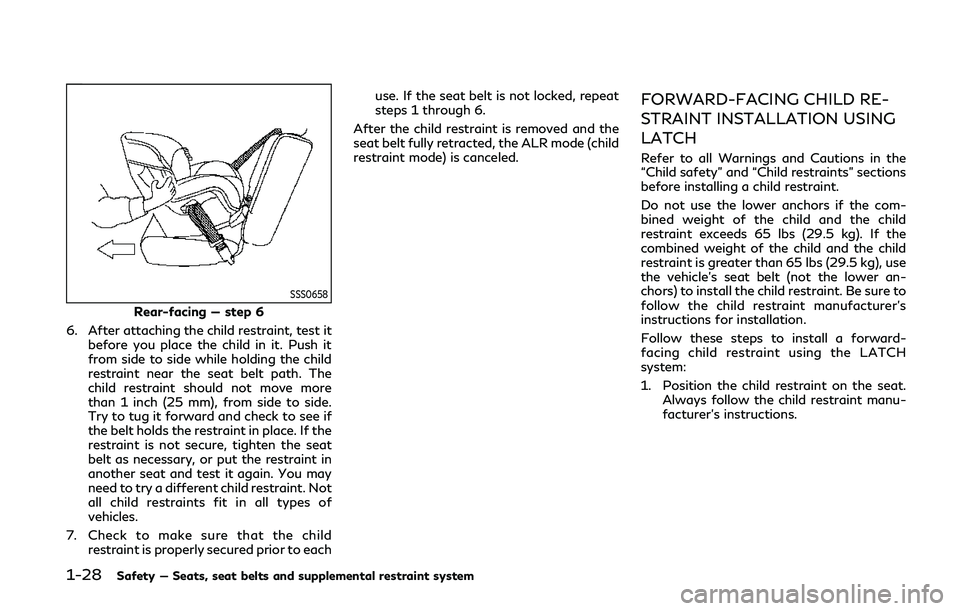 INFINITI Q60 COUPE 2020 Owners Guide 1-28Safety — Seats, seat belts and supplemental restraint system
SSS0658
Rear-facing — step 6
6. After attaching the child restraint, test it before you place the child in it. Push it
from side to INFINITI Q60 COUPE 2020 Owners Guide 1-28Safety — Seats, seat belts and supplemental restraint system
SSS0658
Rear-facing — step 6
6. After attaching the child restraint, test it before you place the child in it. Push it
from side to
