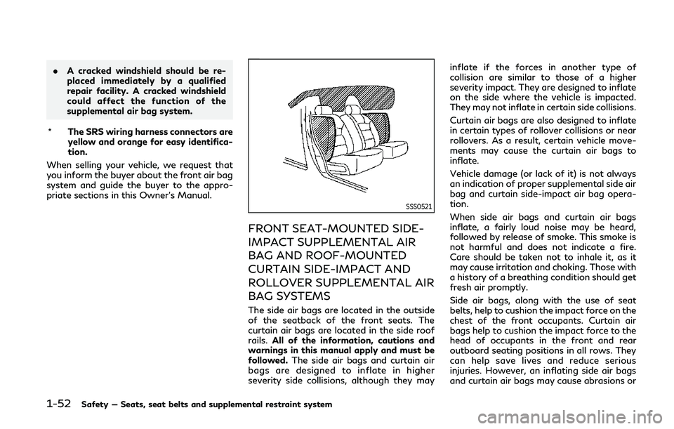 INFINITI Q60 COUPE 2020 Owners Guide 1-52Safety — Seats, seat belts and supplemental restraint system
.A cracked windshield should be re-
placed immediately by a qualified
repair facility. A cracked windshield
could affect the function INFINITI Q60 COUPE 2020 Owners Guide 1-52Safety — Seats, seat belts and supplemental restraint system
.A cracked windshield should be re-
placed immediately by a qualified
repair facility. A cracked windshield
could affect the function