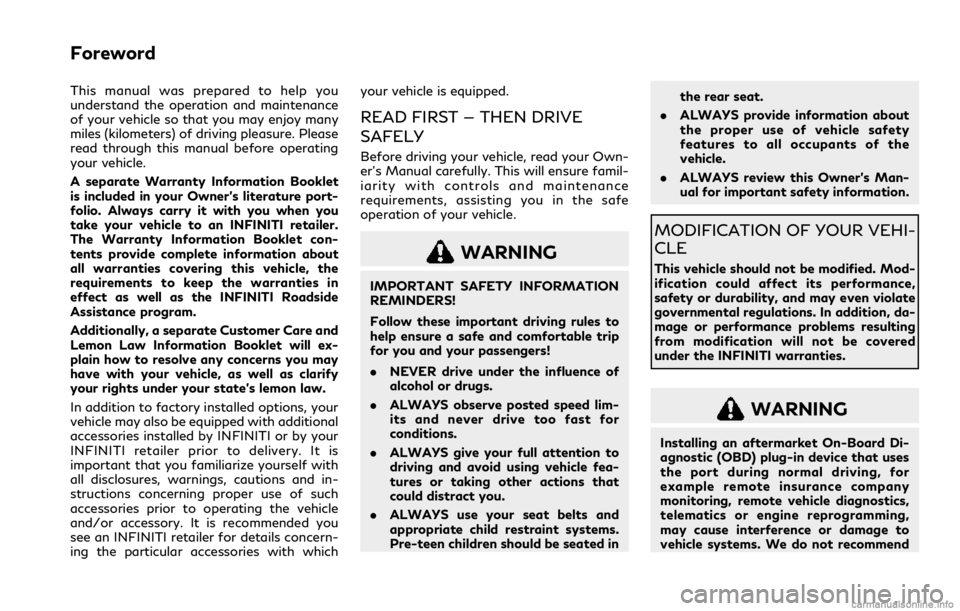 INFINITI Q60 COUPE 2021 Owners Manual This manual was prepared to help you
understand the operation and maintenance
of your vehicle so that you may enjoy many
miles (kilometers) of driving pleasure. Please
read through this manual before INFINITI Q60 COUPE 2021 Owners Manual This manual was prepared to help you
understand the operation and maintenance
of your vehicle so that you may enjoy many
miles (kilometers) of driving pleasure. Please
read through this manual before