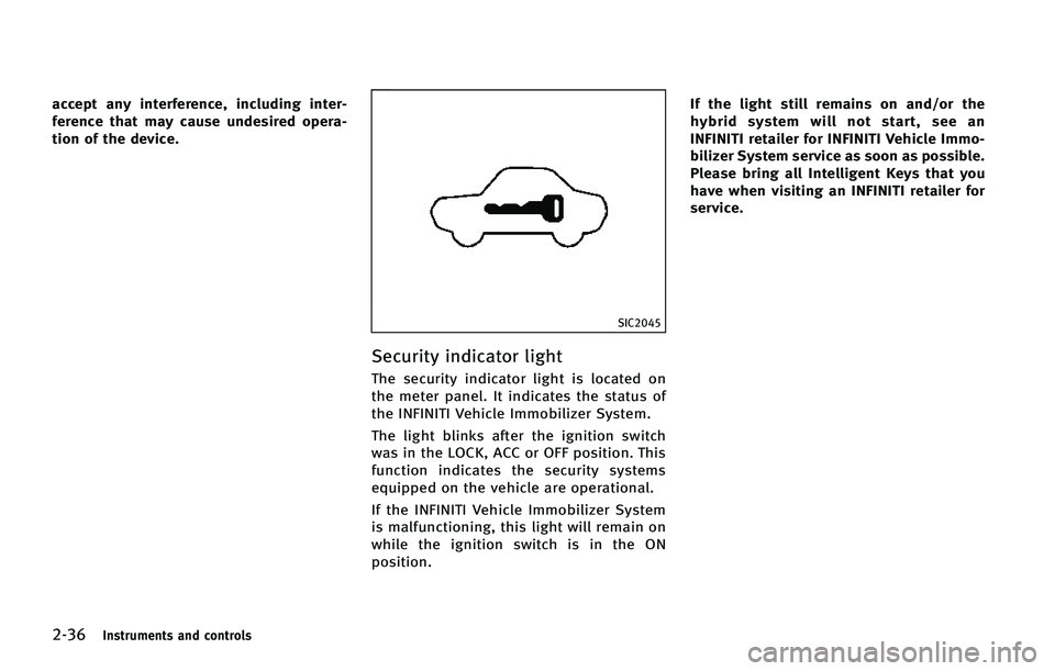 INFINITI Q70 HYBRID 2015  Owners Manual �����*�O�T�U�S�V�N�F�O�U�T �B�O�E �D�P�O�U�S�P�M�T
�B�D�D�F�Q�U �B�O�Z �J�O�U�F�S�G�F�S�F�O�D�F�
 �J�O�D�M�V�E�J�O�H �J�O�U�F�S�
�G�F�S�F�O�D�F �U�I�B�U �N�B�Z �D�B�V�T�F �V�O�E�F�T�J�S�F�E �P�Q�