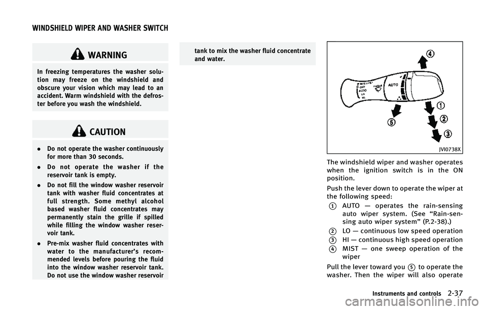 INFINITI Q70 HYBRID 2015  Owners Manual �8�"�3�/�*�/�(
�*�O �G�S�F�F�[�J�O�H �U�F�N�Q�F�S�B�U�V�S�F�T �U�I�F �X�B�T�I�F�S �T�P�M�V�
�U�J�P�O �N�B�Z �G�S�F�F�[�F �P�O �U�I�F �X�J�O�E�T�I�J�F�M�E �B�O�E
�P�C�T�D�V�S�F �Z�P�V�S �W�J�T�J�P�O �