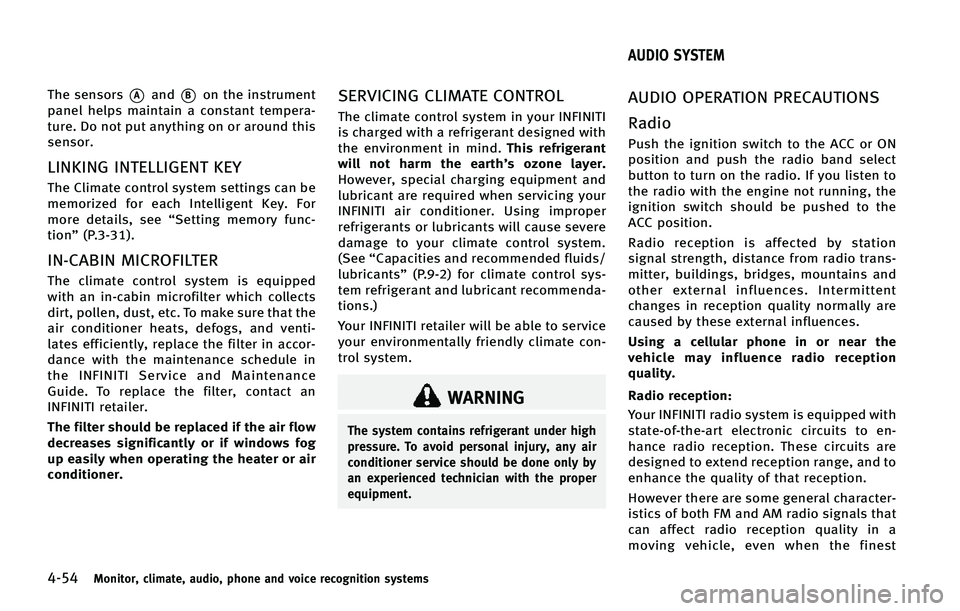 INFINITI Q70 HYBRID 2015  Owners Manual �����.�P�O�J�U�P�S�
 �D�M�J�N�B�U�F�
 �B�V�E�J�P�
 �Q�I�P�O�F �B�O�E �W�P�J�D�F �S�F�D�P�H�O�J�U�J�P�O �T�Z�T�U�F�N�T
�5�I�F �T�F�O�T�P�S�T*�"�B�O�E*�#�P�O �U�I�F �J�O�T�U�S�V�N�F�O�U
�Q�B�O�F�M �