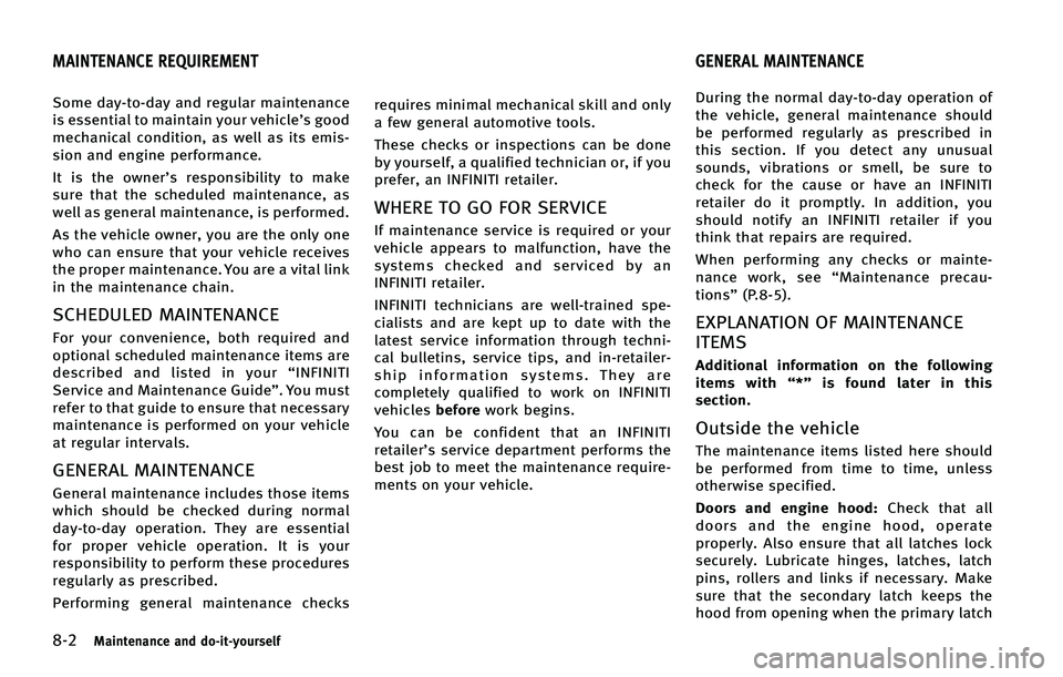 INFINITI Q70 HYBRID 2015  Owners Manual ����.�B�J�O�U�F�O�B�O�D�F �B�O�E �E�P��J�U��Z�P�V�S�T�F�M�G
�4�P�N�F �E�B�Z��U�P��E�B�Z �B�O�E �S�F�H�V�M�B�S �N�B�J�O�U�F�O�B�O�D�F
�J�T �F�T�T�F�O�U�J�B�M �U�P �N�B�J�O�U�B�J�O �Z�P�V�S �W�F�